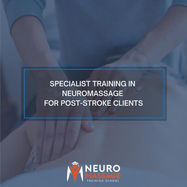 Specialist Training in NeuroMassage for Post-Stroke Clients 